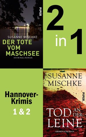 Buchcover Der Tote vom Maschsee & Tod an der Leine (Hannoverkrimis 1+2) | Susanne Mischke | EAN 9783492985840 | ISBN 3-492-98584-X | ISBN 978-3-492-98584-0