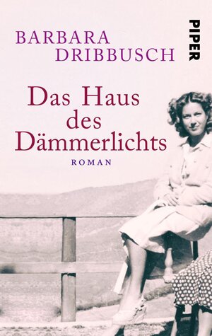 Buchcover Das Haus des Dämmerlichts | Barbara Dribbusch | EAN 9783492985963 | ISBN 3-492-98596-3 | ISBN 978-3-492-98596-3
