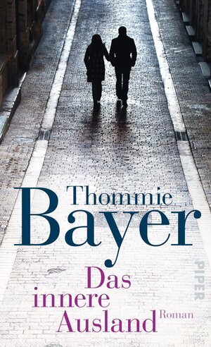 Buchcover Das innere Ausland | Thommie Bayer | EAN 9783492992534 | ISBN 3-492-99253-6 | ISBN 978-3-492-99253-4