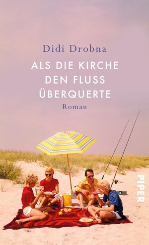 Buchcover Als die Kirche den Fluss überquerte | Didi Drobna | EAN 9783492992671 | ISBN 3-492-99267-6 | ISBN 978-3-492-99267-1