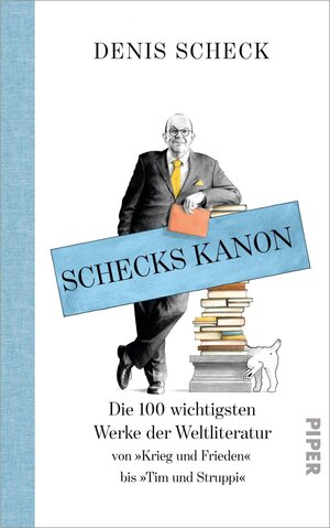 Buchcover Schecks Kanon | Denis Scheck | EAN 9783492994811 | ISBN 3-492-99481-4 | ISBN 978-3-492-99481-1