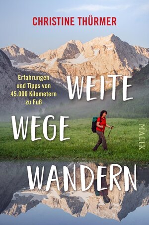 Buchcover Weite Wege Wandern | Christine Thürmer | EAN 9783492995368 | ISBN 3-492-99536-5 | ISBN 978-3-492-99536-8