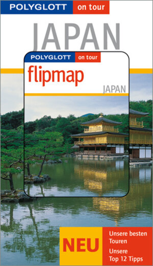 Japan. Polyglott on tour. Mit Flipmap