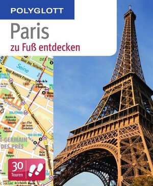 Buchcover Polyglott zu Fuß Paris entdecken  | EAN 9783493601947 | ISBN 3-493-60194-8 | ISBN 978-3-493-60194-7