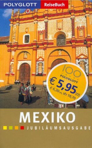 Mexiko. Polyglott ReiseBuch. Jubiläumsausgabe