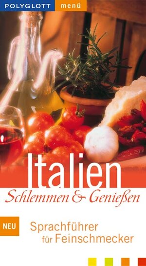 Italien, Schlemmen & Genießen