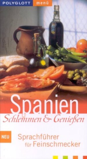 Spanien, Schlemmen & Genießen