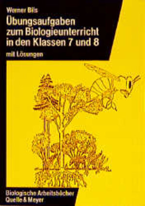 Buchcover Übungsaufgaben zum Biologieunterricht in den Klassen 7 und 8 | Werner Bils | EAN 9783494012094 | ISBN 3-494-01209-1 | ISBN 978-3-494-01209-4