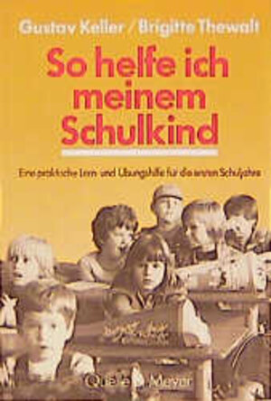 Buchcover So helfe ich meinem Schulkind | Gustav Keller | EAN 9783494012322 | ISBN 3-494-01232-6 | ISBN 978-3-494-01232-2