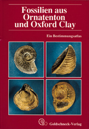 Fossilien aus Ornatenton und Oxford Clay. Ein Bestimmungsatlas