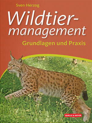 Buchcover Wildtiermanagement | Sven Herzog | EAN 9783494017143 | ISBN 3-494-01714-X | ISBN 978-3-494-01714-3