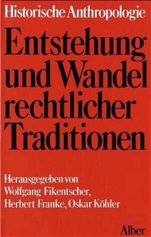 Buchcover Entstehung und Wandel rechtlicher Traditionen | Michel Alliot | EAN 9783495474235 | ISBN 3-495-47423-4 | ISBN 978-3-495-47423-5