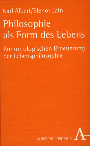 Buchcover Philosophie als Form des Lebens | Karl Albert | EAN 9783495477755 | ISBN 3-495-47775-6 | ISBN 978-3-495-47775-5