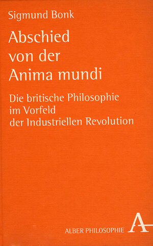 Buchcover Abschied von der Anima mundi | Sigmund Bonk | EAN 9783495479148 | ISBN 3-495-47914-7 | ISBN 978-3-495-47914-8