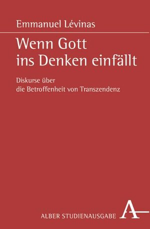 Buchcover Wenn Gott ins Denken einfällt | Emmanuel Lévinas | EAN 9783495479599 | ISBN 3-495-47959-7 | ISBN 978-3-495-47959-9