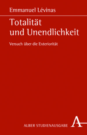 Buchcover Totalität und Unendlichkeit | Emmanuel Lévinas | EAN 9783495480557 | ISBN 3-495-48055-2 | ISBN 978-3-495-48055-7