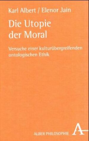 Buchcover Die Utopie der Moral | Karl Albert | EAN 9783495480892 | ISBN 3-495-48089-7 | ISBN 978-3-495-48089-2