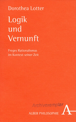 Buchcover Logik und Vernunft | Dorothea Lotter | EAN 9783495481196 | ISBN 3-495-48119-2 | ISBN 978-3-495-48119-6