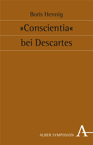 Buchcover "Conscientia" bei Descartes | Boris Hennig | EAN 9783495481912 | ISBN 3-495-48191-5 | ISBN 978-3-495-48191-2
