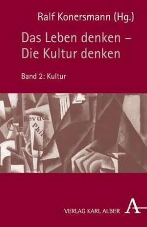 Buchcover Das Leben denken - Die Kultur denken  | EAN 9783495482841 | ISBN 3-495-48284-9 | ISBN 978-3-495-48284-1