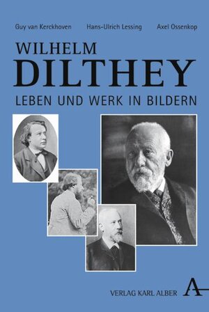 Buchcover Wilhelm Dilthey | Guy van Kerckhoven | EAN 9783495483053 | ISBN 3-495-48305-5 | ISBN 978-3-495-48305-3