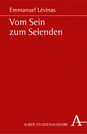 Buchcover Vom Sein zum Seienden | Emmanuel Lévinas | EAN 9783495483527 | ISBN 3-495-48352-7 | ISBN 978-3-495-48352-7