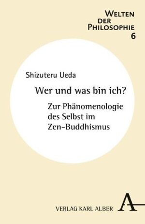 Buchcover Wer und was bin ich? | Ueda Shizuteru | EAN 9783495484357 | ISBN 3-495-48435-3 | ISBN 978-3-495-48435-7