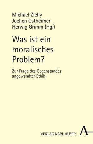 Buchcover Was ist ein moralisches Problem?  | EAN 9783495485088 | ISBN 3-495-48508-2 | ISBN 978-3-495-48508-8