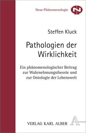 Buchcover Pathologien der Wirklichkeit | Steffen Kluck | EAN 9783495485927 | ISBN 3-495-48592-9 | ISBN 978-3-495-48592-7