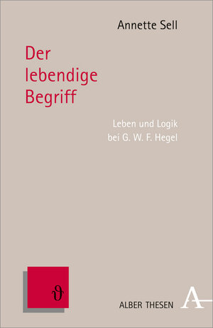 Buchcover Der lebendige Begriff | Annette Sell | EAN 9783495486061 | ISBN 3-495-48606-2 | ISBN 978-3-495-48606-1