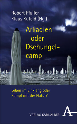Buchcover Arkadien oder Dschungelcamp  | EAN 9783495486337 | ISBN 3-495-48633-X | ISBN 978-3-495-48633-7