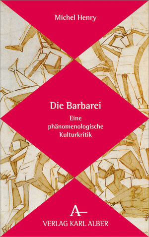 Buchcover Die Barbarei | Michel Henry | EAN 9783495488362 | ISBN 3-495-48836-7 | ISBN 978-3-495-48836-2