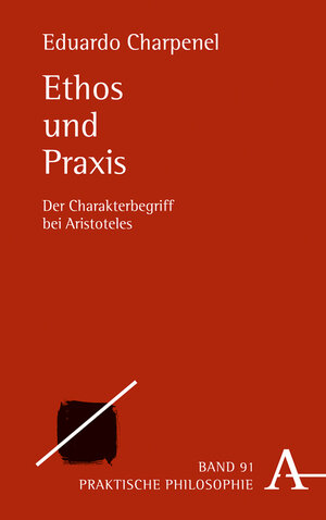 Buchcover Ethos und Praxis | Eduardo Charpenel | EAN 9783495488461 | ISBN 3-495-48846-4 | ISBN 978-3-495-48846-1