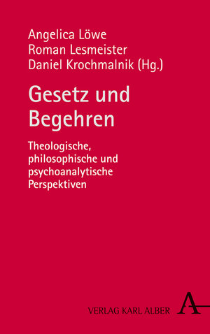 Buchcover Gesetz und Begehren  | EAN 9783495489321 | ISBN 3-495-48932-0 | ISBN 978-3-495-48932-1