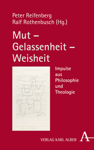 Buchcover Mut – Gelassenheit – Weisheit  | EAN 9783495489918 | ISBN 3-495-48991-6 | ISBN 978-3-495-48991-8