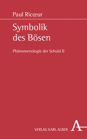 Buchcover Symbolik des Bösen | Paul Ricoeur | EAN 9783495490358 | ISBN 3-495-49035-3 | ISBN 978-3-495-49035-8