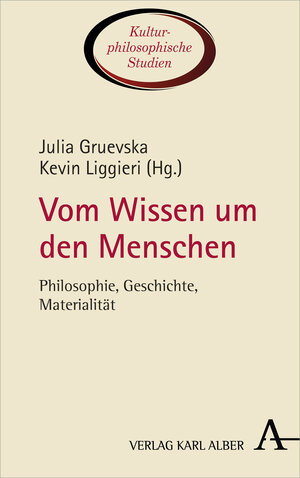 Buchcover Vom Wissen um den Menschen  | EAN 9783495490433 | ISBN 3-495-49043-4 | ISBN 978-3-495-49043-3
