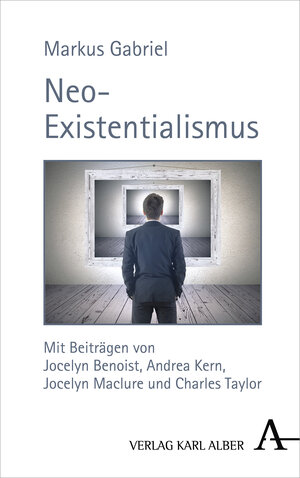 Buchcover Neo-Existentialismus | Markus Gabriel | EAN 9783495490471 | ISBN 3-495-49047-7 | ISBN 978-3-495-49047-1