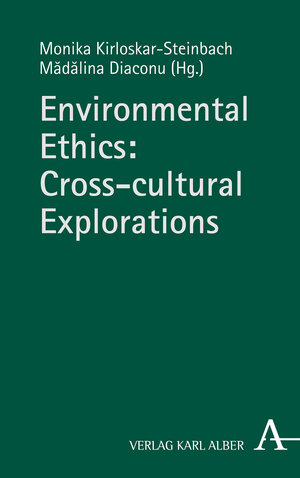 Buchcover Environmental Ethics: Cross-cultural Explorations  | EAN 9783495491096 | ISBN 3-495-49109-0 | ISBN 978-3-495-49109-6