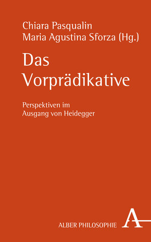 Buchcover Das Vorprädikative  | EAN 9783495491102 | ISBN 3-495-49110-4 | ISBN 978-3-495-49110-2