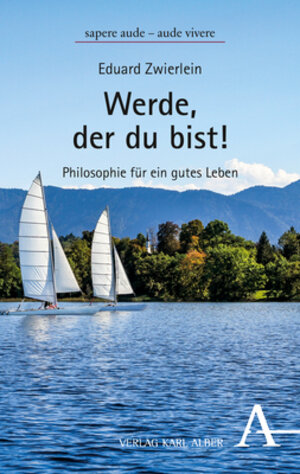 Buchcover Werde, der du bist! | Eduard Zwierlein | EAN 9783495491720 | ISBN 3-495-49172-4 | ISBN 978-3-495-49172-0