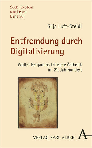 Buchcover Entfremdung durch Digitalisierung | Silja Luft-Steidl | EAN 9783495491768 | ISBN 3-495-49176-7 | ISBN 978-3-495-49176-8