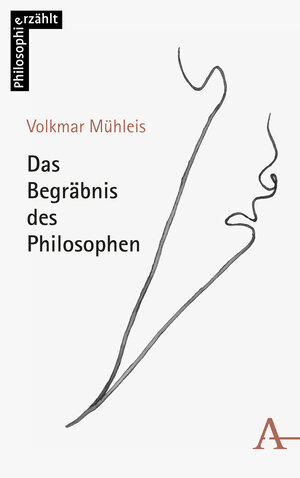 Buchcover Das Begräbnis des Philosophen | Volkmar Mühleis | EAN 9783495492024 | ISBN 3-495-49202-X | ISBN 978-3-495-49202-4