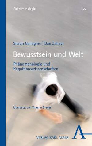 Buchcover Bewusstsein und Welt | Shaun Gallagher | EAN 9783495492246 | ISBN 3-495-49224-0 | ISBN 978-3-495-49224-6