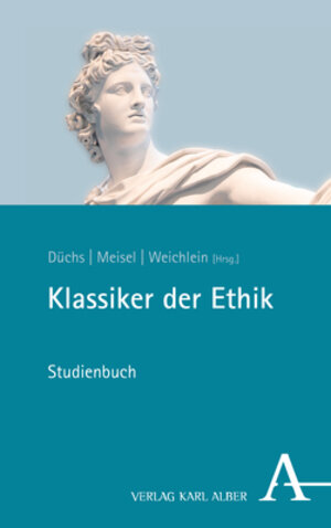 Buchcover Klassiker der Ethik  | EAN 9783495492673 | ISBN 3-495-49267-4 | ISBN 978-3-495-49267-3