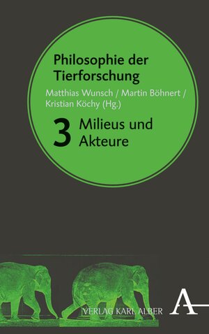 Buchcover Philosophie der Tierforschung  | EAN 9783495811337 | ISBN 3-495-81133-8 | ISBN 978-3-495-81133-7