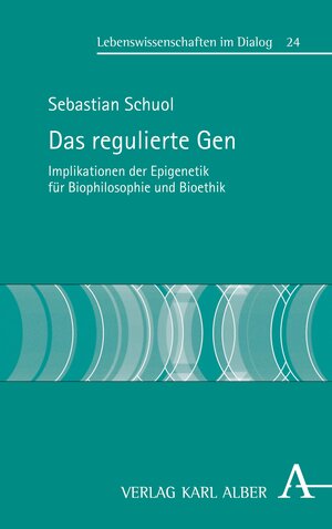 Buchcover Das regulierte Gen | Sebastian Schuol | EAN 9783495813331 | ISBN 3-495-81333-0 | ISBN 978-3-495-81333-1