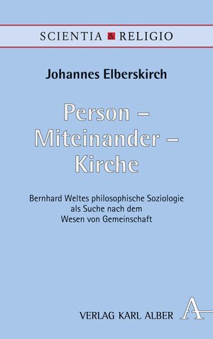 Buchcover Person - Miteinander - Kirche | Johannes Elberskirch | EAN 9783495813379 | ISBN 3-495-81337-3 | ISBN 978-3-495-81337-9