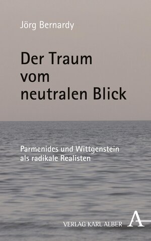 Buchcover Der Traum vom neutralen Blick | Jörg Bernardy | EAN 9783495813669 | ISBN 3-495-81366-7 | ISBN 978-3-495-81366-9