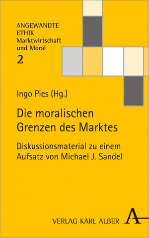 Buchcover Die moralischen Grenzen des Marktes | EAN 9783495818329 | ISBN 3-495-81832-4 | ISBN 978-3-495-81832-9